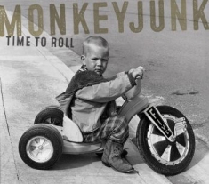 Monkey Junk - Time To Roll