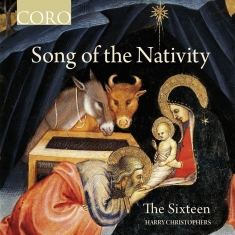 The Sixteen Harry Christophers - Song Of The Nativity