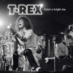 T. Rex - Catch A Bright Star (Live In Cardif