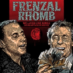 Frenzal Rhomb - We Lived Like Kings - Best Of