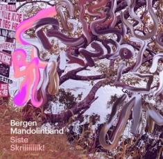 Bergen Mandolin Band - Siste Skrik