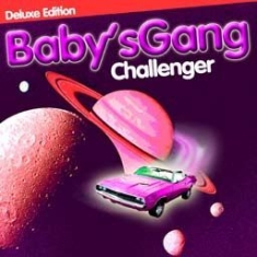 Baby's Gang - Challenger (Deluxe Edition) i gruppen CD / Dance-Techno,Pop-Rock,Övrigt hos Bengans Skivbutik AB (2116277)