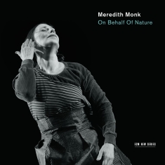 Meredith Monk Ensemble - On Behalf Of Nature