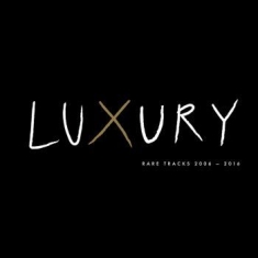 Blandade Artister - Luxury 2006-2016 Rare Tracks