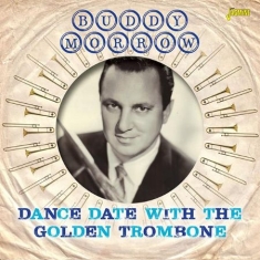 Morow Buddy - Dance Date With The Golden Trombone