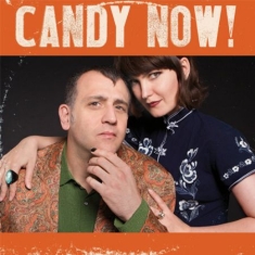 Candy Now! - Candy Now! (With Blag Dahlia)