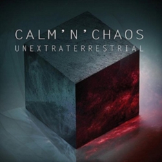 Calm'n'chaos - Unextraterrestial
