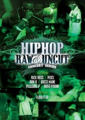 Hip Hop Raw & Uncut Concert Series: - Film i gruppen ÖVRIGT / Musik-DVD & Bluray hos Bengans Skivbutik AB (2236539)