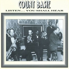 Basie Count - Listen You Shall Hear