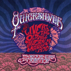 Quicksilver Messenger Service - Live At The Old Mill Tavern - March