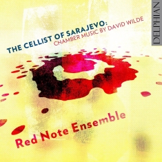 Red Note Ensemble Robert Irvine - The Cellist Of Sarajevo: Chamber Mu