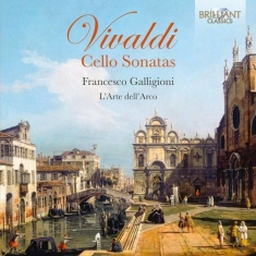 Francesco Galligioni LâArte DellâA - Cello Sonatas