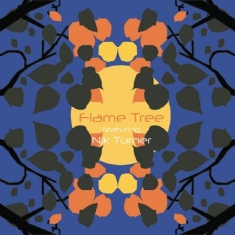 Flame Tree Feat. Nik Turner - Flame Tree Feat. Nik Turner