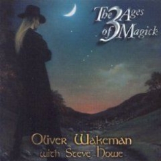 Wakeman Oliver With Steve Howe - 3 Ages Of Magick i gruppen CD / Rock hos Bengans Skivbutik AB (2249872)