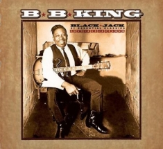 King B.B. - Black Jack - 21 Essential Classics