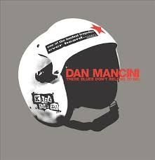 Mancini Dan - These Blues Don't Belong To Me i gruppen CD / Jazz/Blues hos Bengans Skivbutik AB (2249959)