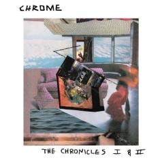 Chrome - Chronicles I & Ii