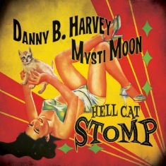 Harvey  Danny B. & Mysti Moon - Hell Cat Stomp