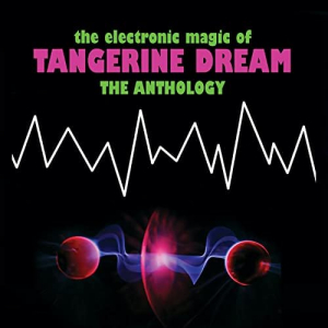 Tangerine Dream - Electronic Magic Of Tangerine Dream