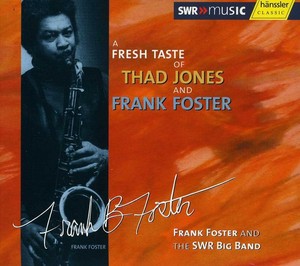Frank Foster - Fresh Taste Of Thad Jones And Frank