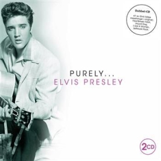 Presley Elvis - Purely Elvis Presley (2Cd)