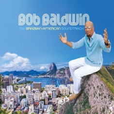 Baldwin Bob - Brazilian-American Soundtrack