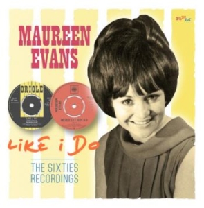 Evans Maureen - Like I Do: The Sixties Recordings