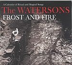 Watersons - Frost And Fire i gruppen CD / Elektroniskt hos Bengans Skivbutik AB (2255839)