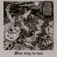 Wan - Wan Way To Hell