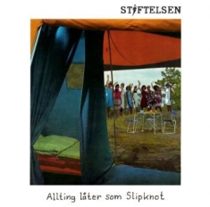 Stiftelsen - Allting Låter Som Slipknot (Vinyl)
