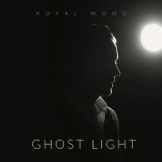 Wood Royal - Ghost Light