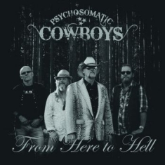 Psychosomatic Cowboys - From Here To Hell - 2 Lp