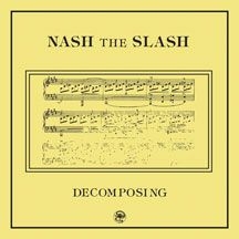 Nash The Slash - Decomposing i gruppen VINYL / Pop hos Bengans Skivbutik AB (2260185)
