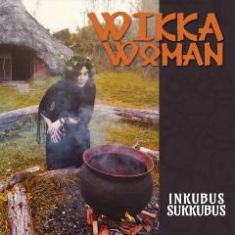 Inkubus Sukkubus - Wikka Woman i gruppen CD / Rock hos Bengans Skivbutik AB (2262826)