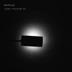 Mutual - After Finitude Ep
