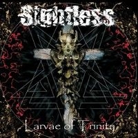Sightless - Larvae Of Trinity i gruppen CD / Hårdrock hos Bengans Skivbutik AB (2263027)