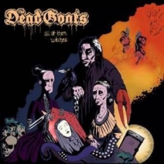 Dead Goats The - All Of Them Witches (Svart Vinyl)