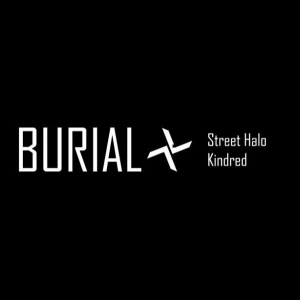 Burial - Street Halo Ep / Kindred Ep (Japane