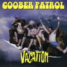 Goober Patrol - Vacation