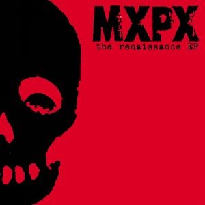 Mxpx - Renaissance
