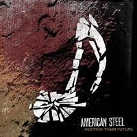 American Steel - Destroy Their Future i gruppen CD / Rock hos Bengans Skivbutik AB (2279077)