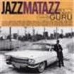 Guru - Jazzmatazz Vol 2