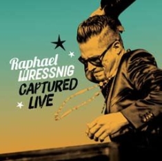 Wressing Raphael - Captured Live i gruppen CD / Pop-Rock,RnB-Soul hos Bengans Skivbutik AB (2280967)