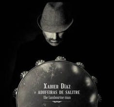 Diaz  Xabier E Adufeiras De Salitre - The Tambourine Man i gruppen CD / Elektroniskt hos Bengans Skivbutik AB (2281360)