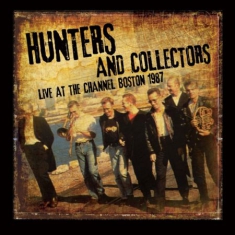 Hunters & Collectors - Live At The Channel 1987