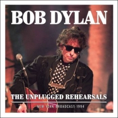 Dylan Bob - Unplugged Rehersals The (Live Broad