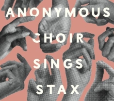 Anonumous Choir - Sings Stax