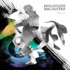 Miramode Orchestra - Tumbler