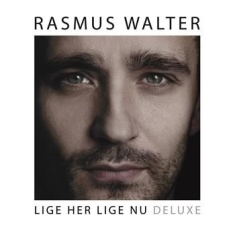Walter Rasmus - Lige Her Lige Nu (Deluxe)