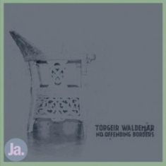 Waldemar Torgeir - No Offending Borders